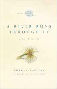A River Runs Through It and Other Stor