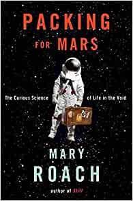 Packing for Mars: The Curious Science 