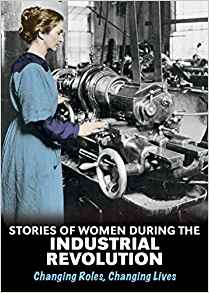 Stories of Women During the Industrial