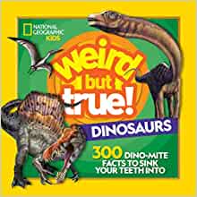 Weird But True! Dinosaurs: 300 Dino-Mi