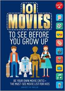 101 Movies to See Before You Grow Up