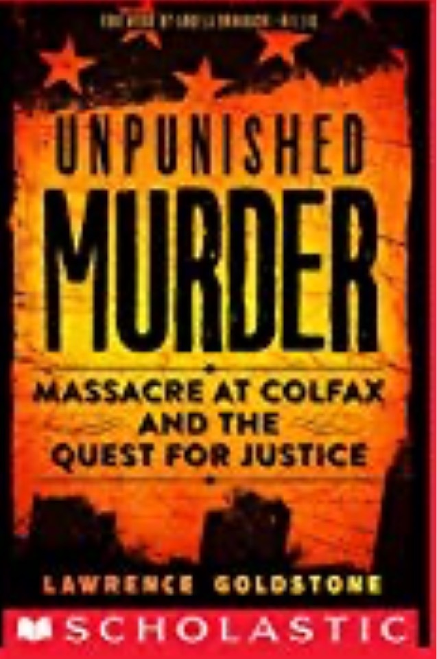 Unpunished Murder: Massacre at Colfax 