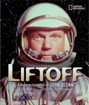 Liftoff: A Photobiography of John Glen