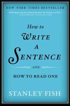 How to Write a Sentence: And How to Re