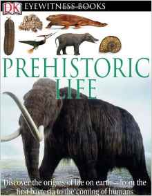 DK Eyewitness Books: Prehistoric Life