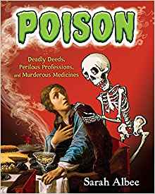 Poison: Deadly Deeds, Perilous Profess