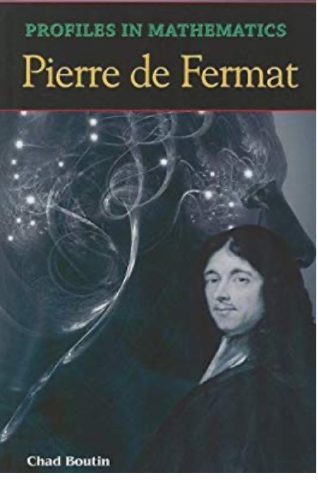 Profiles in Mathematics: Pierre de Fer