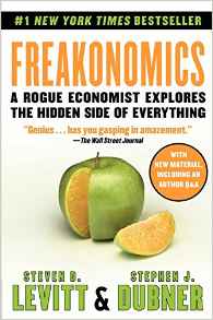 Freakonomics: A Rogue Economist Explor