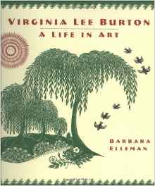 Virginia Lee Burton: A Life in Art
