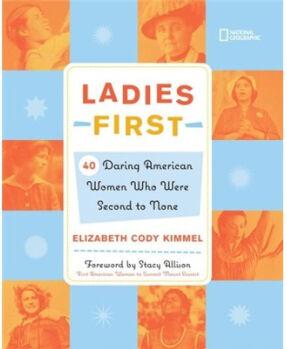 Ladies First: 40 Daring Woman Who Were