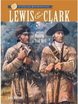 Sterling Biographies : Lewis & Clark  