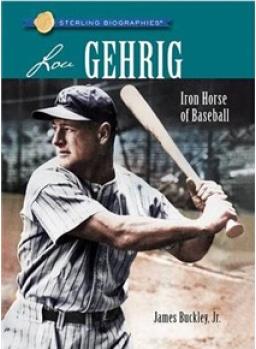 Sterling Biographies : Lou Gehrig[Ster