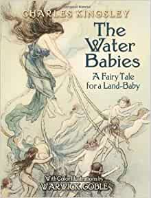 The Water Babies: A Fairy Tale for a L
