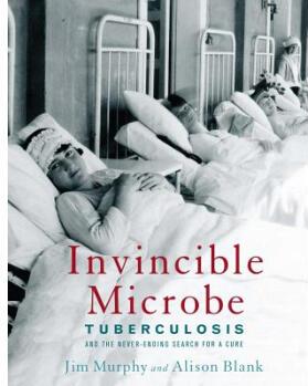 Invincible Microbe: Tuberculosis and t