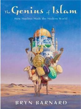 The Genius of Islam: How Muslims Made 