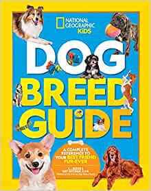 Dog Breed Guide: A complete reference 