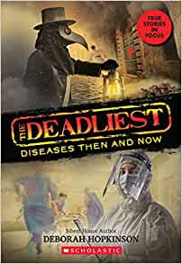 The Deadliest Diseases Then and Now (T