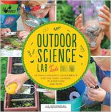 Outdoor Science Lab for Kids: 52 Famil