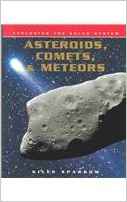 Asteroids, Comets, & Meteors (Explorin