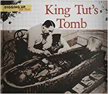 King Tut's Tomb (Digging Up the Past)