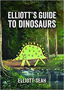 Elliott's Guide to Dinosaurs