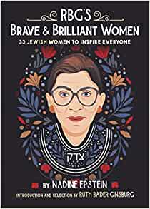 RBG's Brave & Brilliant Women: 33 Jewi