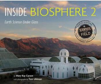 Inside Biosphere 2 Earth Science Under