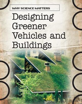 Designing Greener Vehicles & Buildings