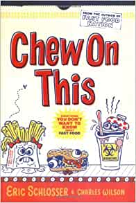 Chew on This: Everything You Don't Wan