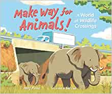 Make Way for Animals!: A World of Wild