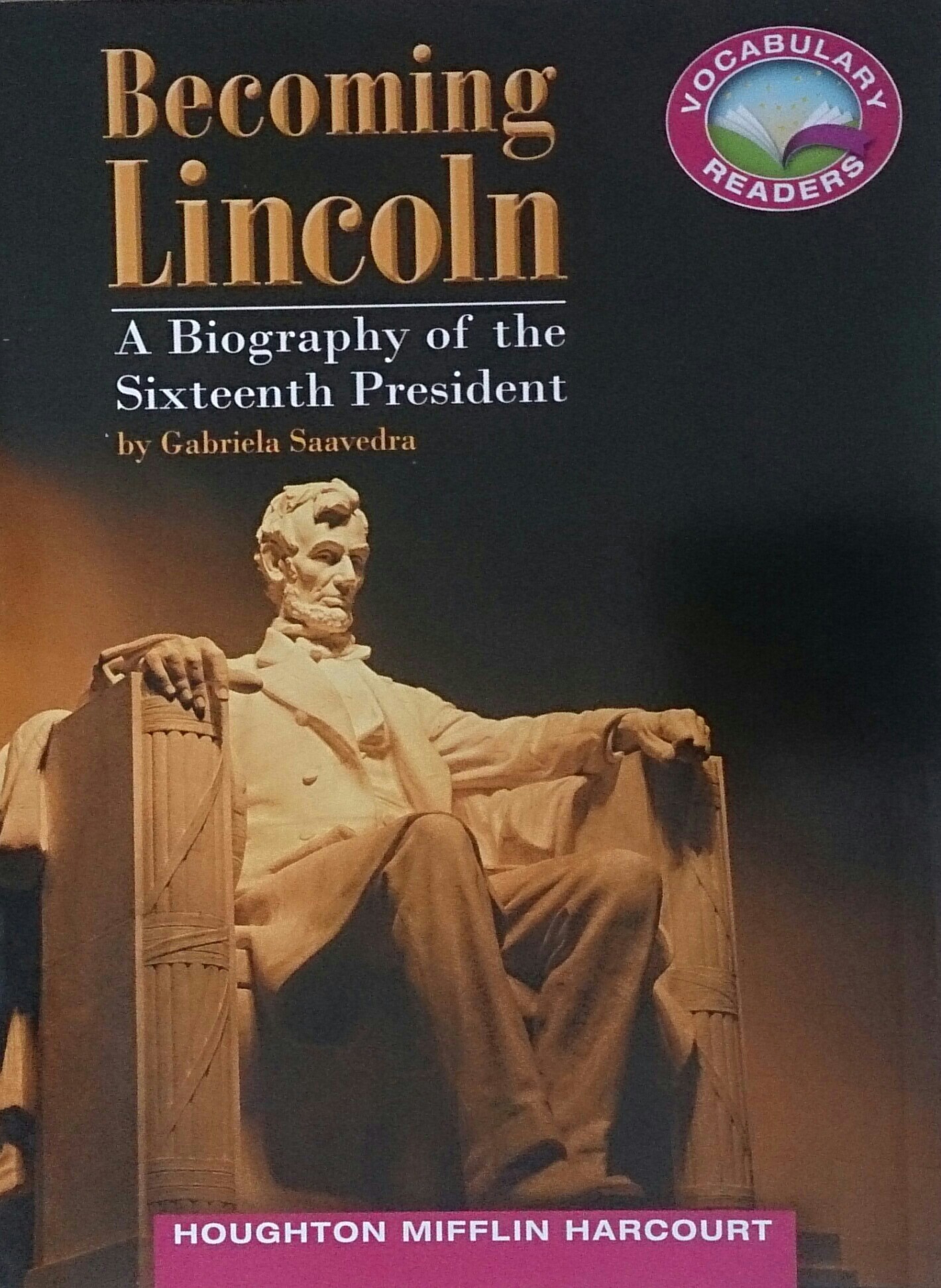 becoming Lincoln a biography of the si