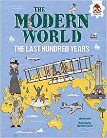 The Modern World: The Last Hundred Yea