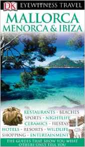 Mallorca, Menorca & Ibiza (Eyewitness 