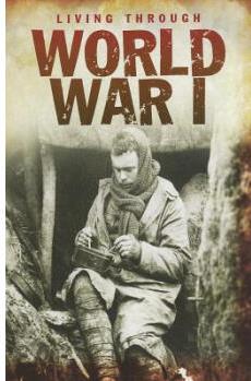 World War I (Living Through. . .)  [12