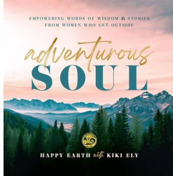 Adventurous Soul: Empowering Words of 
