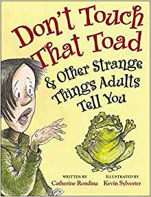 Don't Touch That Toad and Other Strang