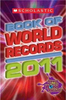 Scholastic Book of World Records 2011 