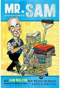 Mr. Sam: How Sam Walton Built Walmart