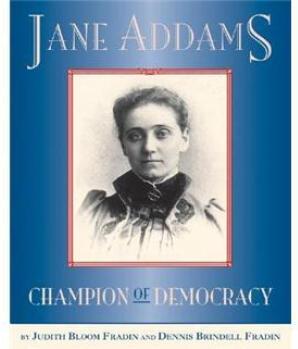 Jane Addams: Champion of Democracy  [1
