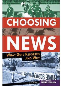 Choosing News: What Gets Reported and 