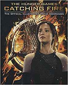 Catching Fire: The Official Illustrate