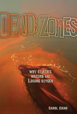 Dead Zones: Why Earth's Waters Are Los