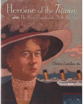 Heroine of the Titanic: The Real Unsin