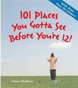 101 Places You Gotta See Before You're