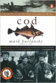 Cod: A Biography of the Fish that Chan