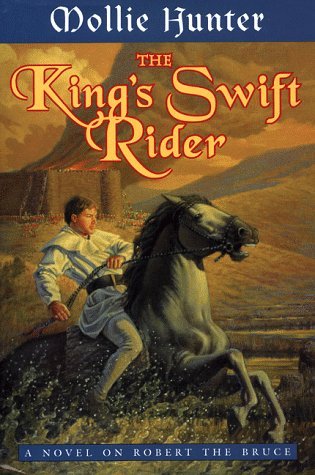 The King's Swift Rider: A Novel on Rob