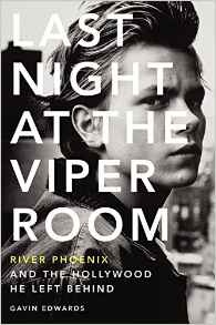 Last Night at the Viper Room: River Ph