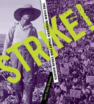 Strike!: The Farm Workers' Fight for T