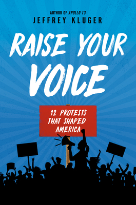 Raise Your Voice: 12 Protests That Sha