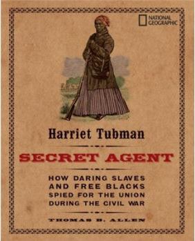 Harriet Tubman, Secret Agent
